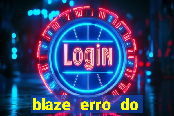 blaze erro do servidor interno